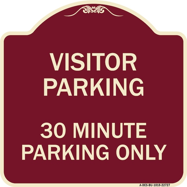 Signmission Visitor Parking Visitor Parking 30 Minute Parking Heavy-Gauge Alum Sign, 18" x 18", BU-1818-22727 A-DES-BU-1818-22727 - main
